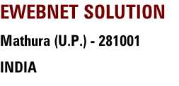 EWEBNET SOLUTION  Mathura (U.P.) - 281001 INDIA